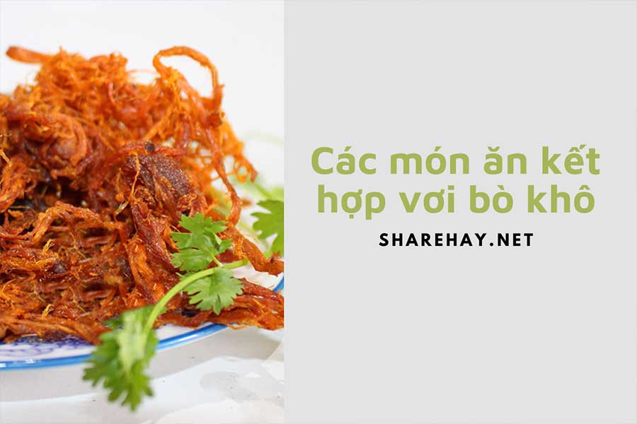 các-món-ăn-ket-hop-voi-bò-khô.jpg